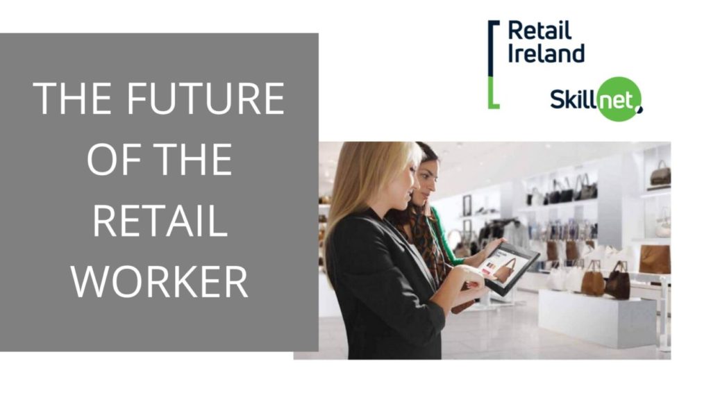 THE FUTURE OF THE RETAIL WORKER scaled 1-Retail-Ireland-Skillnet